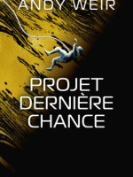 Projet Dernière Chance – Andy&nbsp;Weir