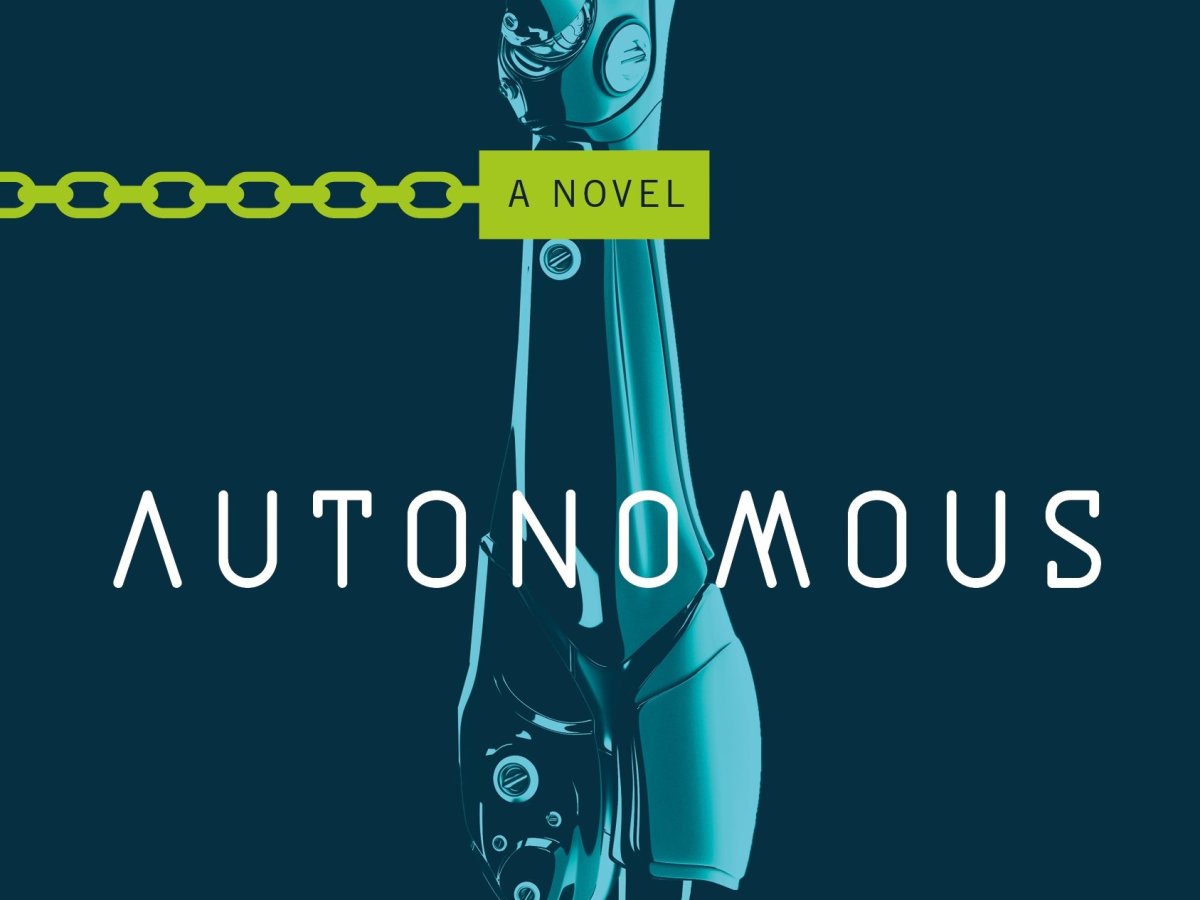 Autonomous – Annalee&nbsp;Newitz