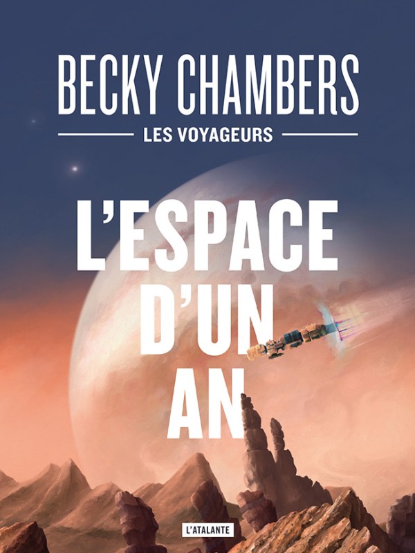 L&rsquo;Espace d&rsquo;un An – Becky Chambers [Les Voyageurs&nbsp;#1]