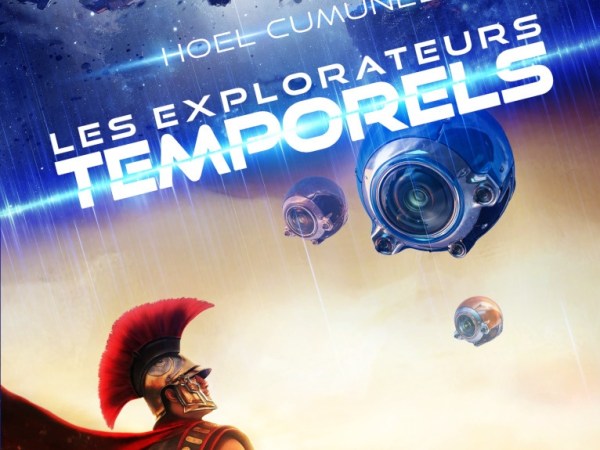 Les explorateurs temporels – Hoel&nbsp;Cumunel