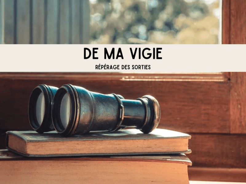De ma vigie – Repérages Octobre&nbsp;2024